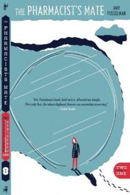 THE PHARMACIST’S MATE AND 8 by Amy Fusselman THE PHARMACIST’S MATE AND 8 by Amy Fusselman