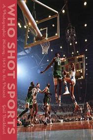 WHO SHOT SPORTS by Gail Buckland