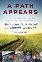 Nicholas Kristof & Sheryl WuDunn, A PATH APPEARS Nicholas Kristof & Sheryl WuDunn, A PATH APPEARS