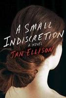 A SMALL INDISCRETION by Jan Ellison A SMALL INDISCRETION by Jan Ellison
