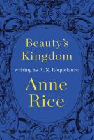 BEAUTY’S KINGDOM by A.N. Roquelaure BEAUTY’S KINGDOM by A.N. Roquelaure