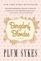 BERGDORF BLONDES by Plum Sykes BERGDORF BLONDES by Plum Sykes