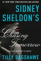 SIDNEY SHELDON’S CHASING TOMORROW by Tilly Bagshawe SIDNEY SHELDON’S CHASING TOMORROW by Tilly Bagshawe
