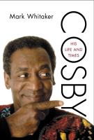 COSBY: HIS LIFE AND TIMES by Mark Whitaker COSBY: HIS LIFE AND TIMES by Mark Whitaker