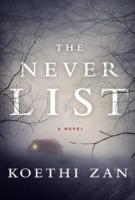 THE NEVER LIST by Koethi Zan