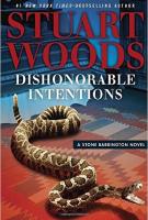 DISHONORABLE INTENTIONS by Stuart Woods DISHONORABLE INTENTIONS by Stuart Woods