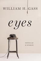 William Gass, EYES William Gass, EYES