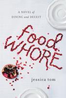 FOOD WHORE by Jessica Tom FOOD WHORE by Jessica Tom
