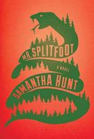 MR. SPLITFOOT by Samantha Hunt MR. SPLITFOOT by Samantha Hunt