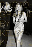 PHOTOGRAPHS BY KELLY KLEIN by Kelly Klein PHOTOGRAPHS BY KELLY KLEIN by Kelly Klein