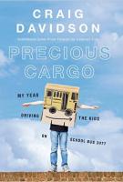 PRECIOUS CARGO by Craig Davidson PRECIOUS CARGO by Craig Davidson