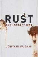 RUST by Jonathan Waldman RUST by Jonathan Waldman