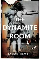 THE DYNAMITE ROOM by Jason Hewitt THE DYNAMITE ROOM by Jason Hewitt
