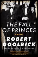 THE FALL OF PRINCES by Robert Goolrick