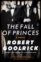 THE FALL OF PRINCES by Robert Goolrick