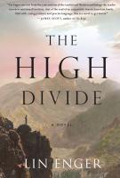 THE HIGH DIVIDE by Lin Enger THE HIGH DIVIDE by Lin Enger