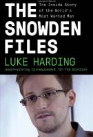 THE SNOWDEN FILES by Luke Harding THE SNOWDEN FILES by Luke Harding