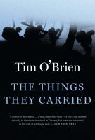 THE THINGS THEY CARRIED by Tim O’Brien THE THINGS THEY CARRIED by Tim O’Brien