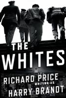 THE WHITES by Richard Price THE WHITES by Richard Price