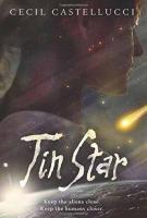 TIN STAR by Cecil Castellucci TIN STAR by Cecil Castellucci