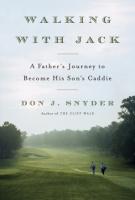 WALKING WITH JACK by Don Snyder WALKING WITH JACK by Don Snyder