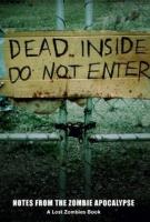 DEAD INSIDE: DO NOT ENTER by Lost Zombies DEAD INSIDE: DO NOT ENTER by Lost Zombies