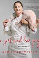 A GIRL AND HER PIG by April Bloomfield A GIRL AND HER PIG by April Bloomfield