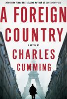 A FOREIGN COUNTRY by Charles Cumming A FOREIGN COUNTRY by Charles Cumming