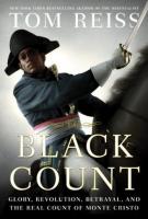 THE BLACK COUNT by Tom Reiss THE BLACK COUNT by Tom Reiss