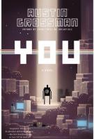 YOU by Austin Grossman YOU by Austin Grossman