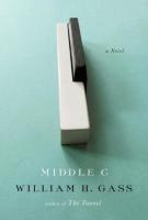MIDDLE C by William Gass MIDDLE C by William Gass