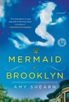 THE MERMAID OF BROOKLYN by Amy Shearn 