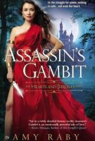 ASSASSIN’S GAMBIT by Amy Raby ASSASSIN’S GAMBIT by Amy Raby