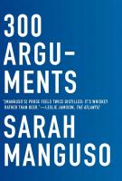 300 ARGUMENTS by Sarah Manguso 300 ARGUMENTS by Sarah Manguso