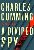 A DIVIDED SPY by Charles Cumming A DIVIDED SPY by Charles Cumming