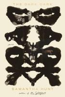 THE DARK DARK by Samantha Hunt THE DARK DARK by Samantha Hunt