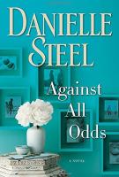 AGAINST ALL ODDS by Danielle Steel AGAINST ALL ODDS by Danielle Steel