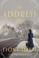 THE ADDRESS by Fiona Davis THE ADDRESS by Fiona Davis