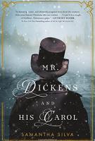 MR. DICKENS AND HIS CAROL by Samantha Silva MR. DICKENS AND HIS CAROL by Samantha Silva
