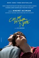 CALL ME BY YOUR NAME by Andre Aciman CALL ME BY YOUR NAME by Andre Aciman