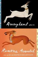 AWAYLAND by Ramona Ausubel