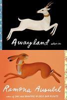 AWAYLAND by Ramona Ausubel AWAYLAND by Ramona Ausubel