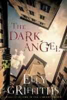THE DARK ANGEL by Elly Griffiths THE DARK ANGEL by Elly Griffiths