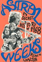 ASTRAL WEEKS by Ryan Walsh ASTRAL WEEKS by Ryan Walsh