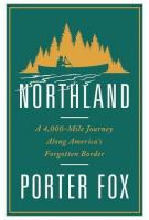 NORTHLAND by Porter Fox NORTHLAND by Porter Fox