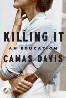 KILLING IT by Camas Davis KILLING IT by Camas Davis