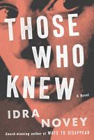 THOSE WHO KNEW by Idra Novey THOSE WHO KNEW by Idra Novey