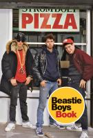 BEASTIE BOYS BOOK by Michael Diamond and Adam Horovitz BEASTIE BOYS BOOK by Michael Diamond and Adam Horovitz