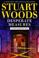 DESPERATE MEASURES by Stuart Woods DESPERATE MEASURES by Stuart Woods