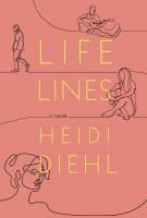 LIFELINES by Heidi Diehl LIFELINES by Heidi Diehl